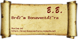 Brém Bonaventúra névjegykártya